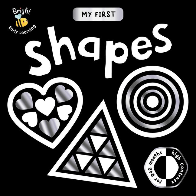My First Shapes: A High-Contrast First Concepts Book for 0-12 Month Olds -- Igloobooks, Board Book