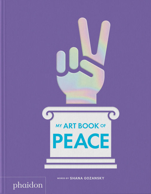 My Art Book of Peace -- Shana Gozansky, Board Book