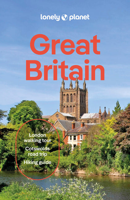 Lonely Planet Great Britain: Plan the Trip of a Lifetime Detailed Itineraries & Maps Insider Tips Covers England, Scotland, Wales, Buckingham Palace, -- Kerry Walker, Paperback