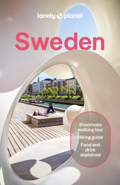 Lonely Planet Sweden: Plan the Trip of a Lifetime Detailed Itineraries & Maps Insider Tips Covers Stockholm, Chasing Northern Lights, Gothenburg and M -- Marc Di Duca, Paperback