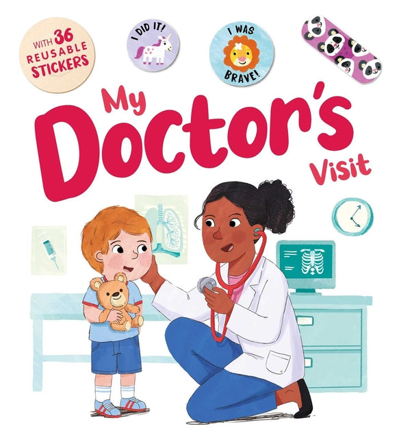 My Doctor's Visit: An Interactive Storybook with 36 Reusable Bravery Stickers -- Igloobooks, Board Book