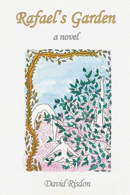 Rafael's Garden -- David Risdon, Paperback