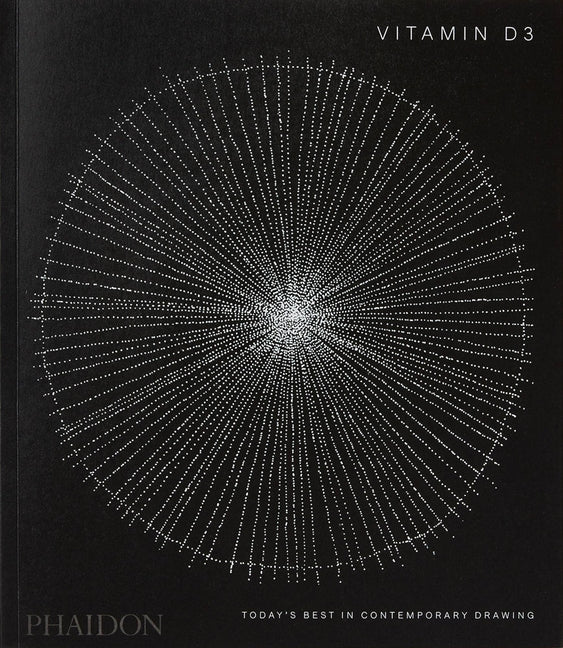 Vitamin D3: Today's Best in Contemporary Drawing -- Phaidon Editors, Paperback