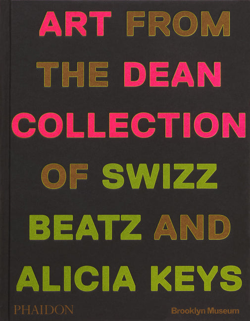 Giants: Art from the Dean Collection of Swizz Beatz and Alicia Keys -- Alicia Keys, Hardcover
