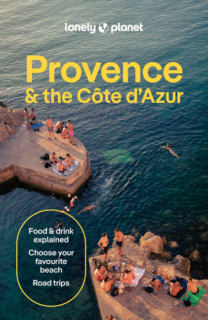 Lonely Planet Provence & the Cote d'Azur: Plan the Trip of a Lifetime Detailed Itineraries & Maps Insider Tips Covers Cote d'Azur & Monaco, the Var, B -- Chrissie McClatchie, Paperback