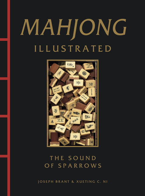 Mahjong Illustrated: The Sound of Sparrows -- Joseph Brant, Hardcover