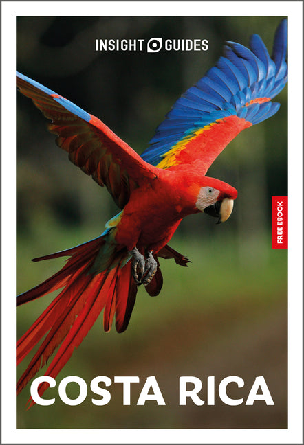 Insight Guides Costa Rica: Travel Guide with eBook: 2026-2027 Culture & Society Must-See Sights Stunning Photos Expert Advice Covers: San Jose, Arenal -- Insight Guides, Paperback