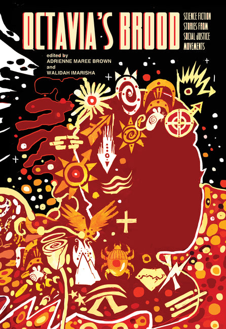 Octavia's Brood: Science Fiction Stories from Social Justice Movements -- Walidah Imarisha, Paperback