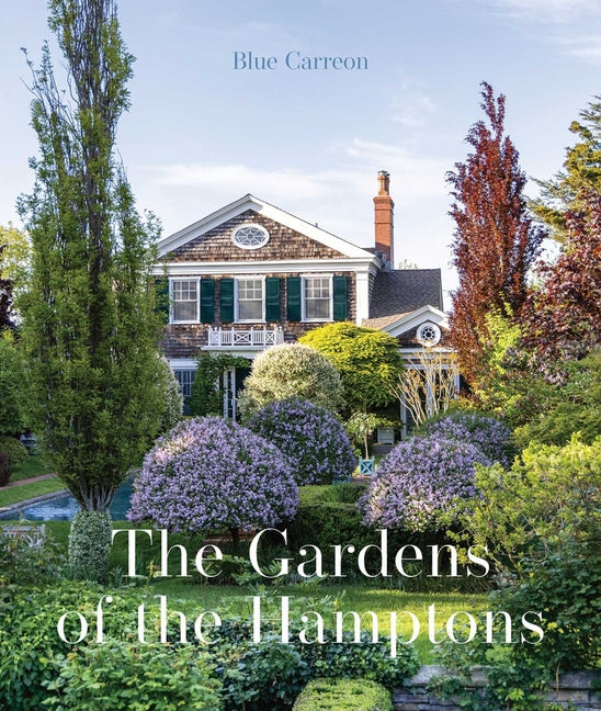 The Gardens of the Hamptons -- Blue Carreon, Hardcover