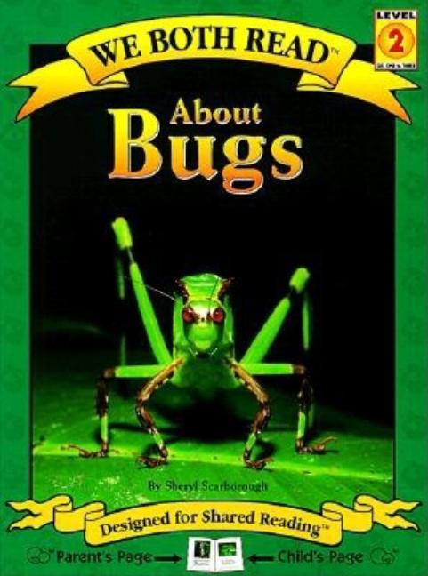 We Both Read-About Bugs -- Sheryl Scarborough, Paperback