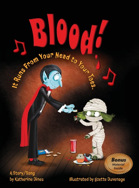 Blood!: It Runs From Your Head to Your Toes -- Katherine Dines, Hardcover