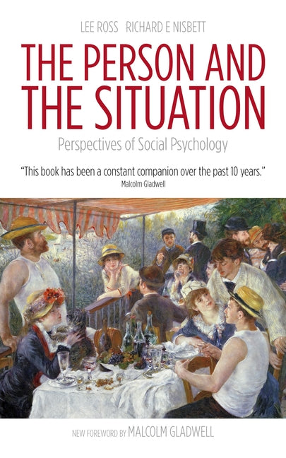The Person and the Situation: Perspectives of Social Psychology -- Lee Ross, Paperback