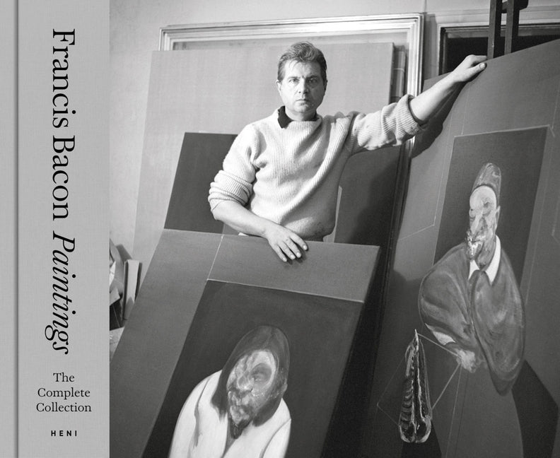 Francis Bacon: Paintings: The Complete Collection -- Francis Bacon, Hardcover
