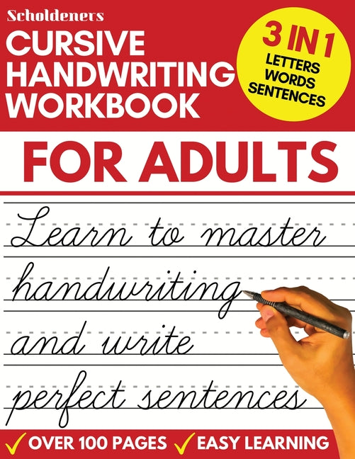 Cursive Handwriting Workbook for Adults: Learn Cursive Writing for Adults (Adult Cursive Handwriting Workbook) -- Scholdeners, Paperback