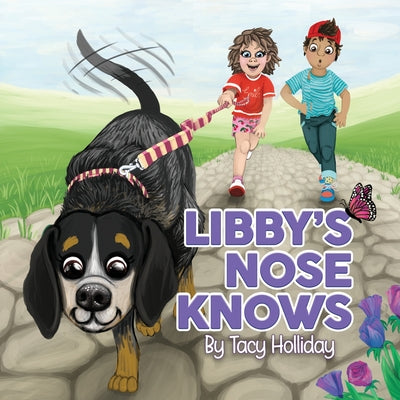 Libby's Nose Knows -- Tacy Holliday, Paperback