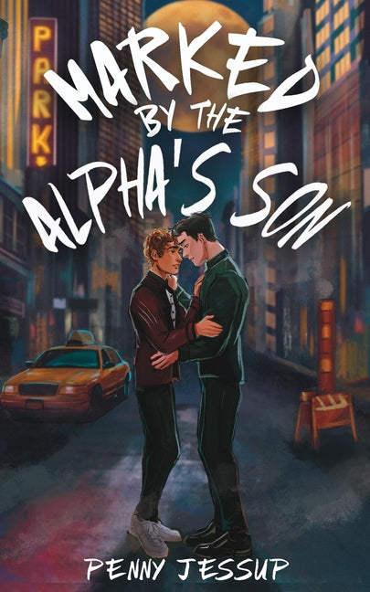 Marked by the Alpha's Son -- Penny Jessup, Paperback