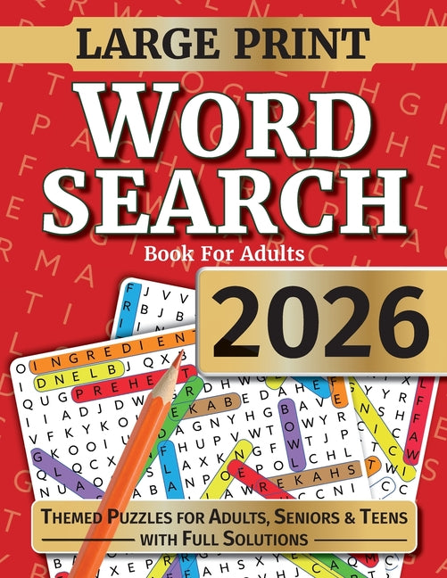 Word Search For Adults: Large Print Word Search Puzzles For Seniors, Adults and Teens. Themed Word Find Adult Activity Book -- Puzzleplay Press, Paperback