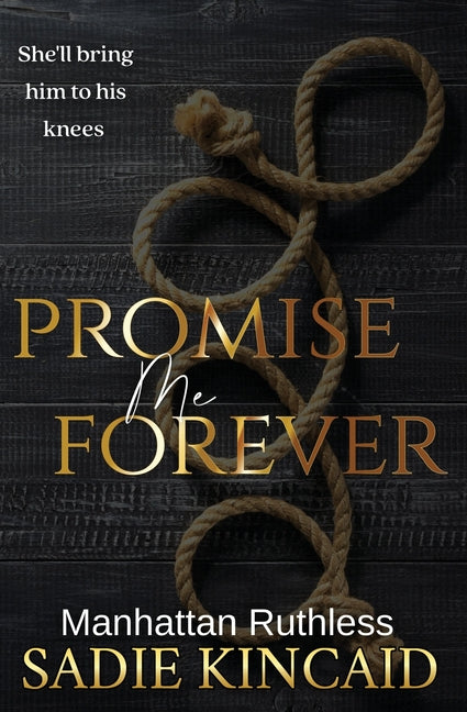 Promise Me Forever -- Sadie Kincaid, Paperback