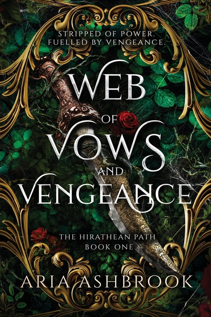 Web of Vows and Vengeance: A Dark Enemies To Lovers Fantasy Romance Novel -- Aria Ashbrook, Paperback