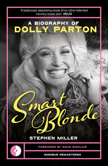 Smart Blonde: A Biography of Dolly Parton -- Stephen Miller, Paperback