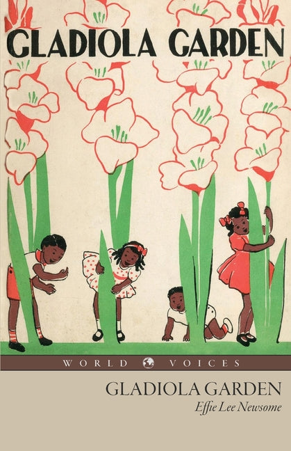 Gladiola Garden -- Effie Lee Newsome, Paperback