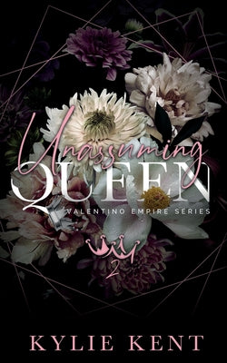 Unassuming Queen -- Kylie Kent, Paperback