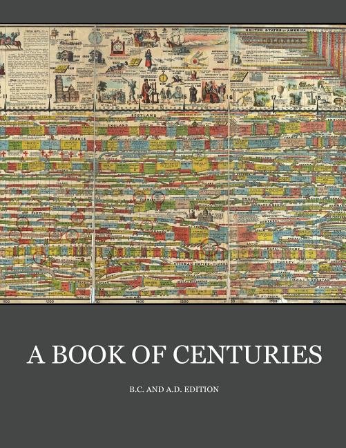 A Book of Centuries (bc & ad edition) -- Living Book Press, Paperback