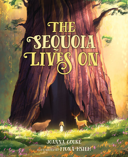 The Sequoia Lives on -- Joanna Cooke, Hardcover