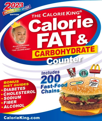 Calorieking 2023 Larger Print Calorie, Fat & Carbohydrate Counter -- Allan Borushek, Paperback