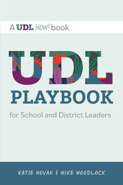 UDL Playbook for School and District Leaders -- Mike Woodlock, Paperback