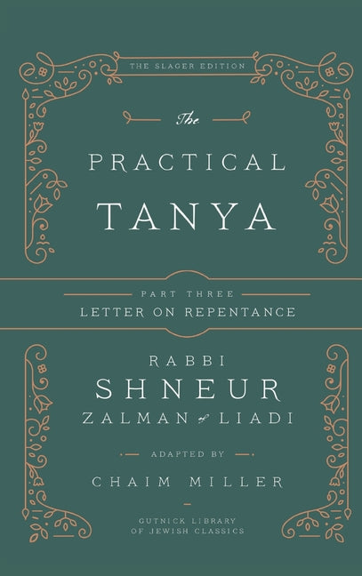 The Practical Tanya - Part Three - Letter On Repentance -- Chaim Miller, Hardcover