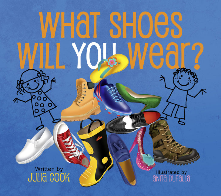 What Shoes Will You Wear? -- Julia Cook, Paperback