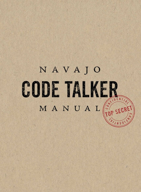 Navajo Code Talker Manual -- Jim Turner, Hardcover
