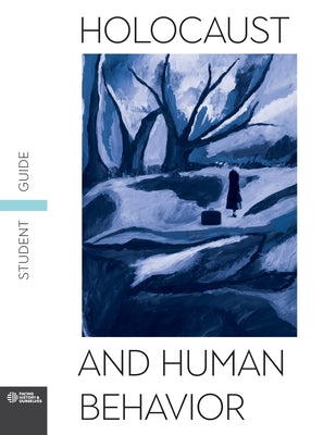 Holocaust and Human Behavior Student Guide -- Facing History and Ourselves, Paperback