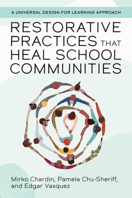 Restorative Practices That Heal School Communities -- Mirko Chardin, Paperback