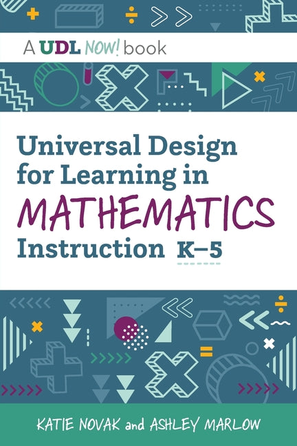 Universal Design for Learning in Mathematics Instruction, K-5 -- Katie Novak, Paperback