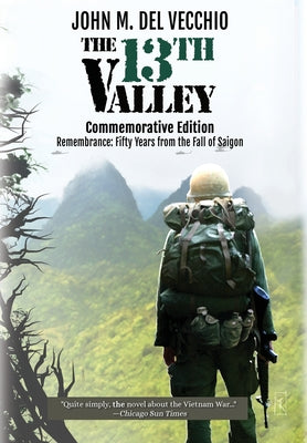 The 13th Valley: Commemorative Edition -- John M. Del Vecchio, Hardcover