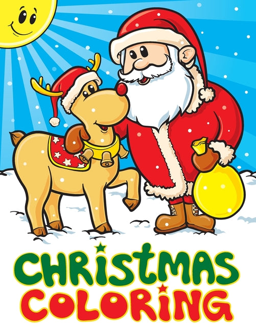 Christmas Coloring: A Christmas Stocking Stuffers Activity Book for Kids, Coloring Books for Boys, Girls, Toddlers, Best Stocking Stuffer -- Big Dreams Art Supplies, Paperback