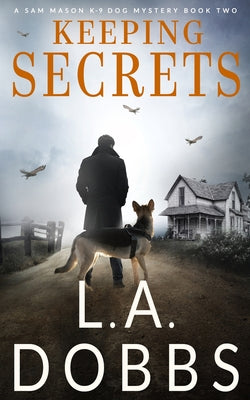 Keeping Secrets -- L. a. Dobbs, Paperback