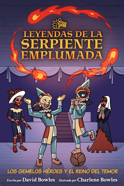 Los Gemelos Héroes Y El Reino del Temor: The Hero Twins in the Realm of Fright (Tales of the Feathered Serpent #3) -- David Bowles, Paperback