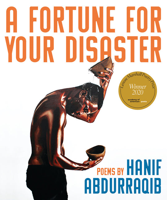 A Fortune for Your Disaster: Poems -- Hanif Abdurraqib, Paperback