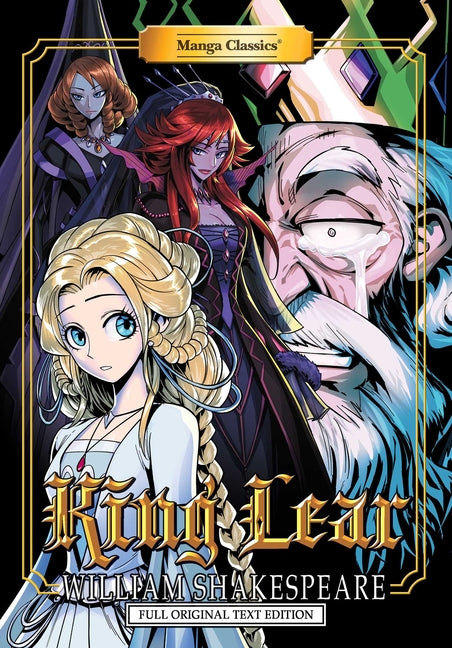 Manga Classics: King Lear - Full Original Text Edition (Paperback) -- William Shakespeare, Paperback
