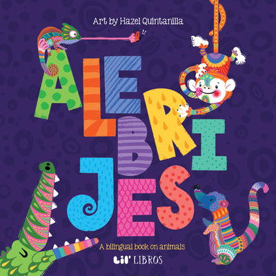 Alebrijes: Animals / Animales (Bilingual: English/Spanish): A Bilingual Book on Animals -- Hazel Quintanilla, Board Book
