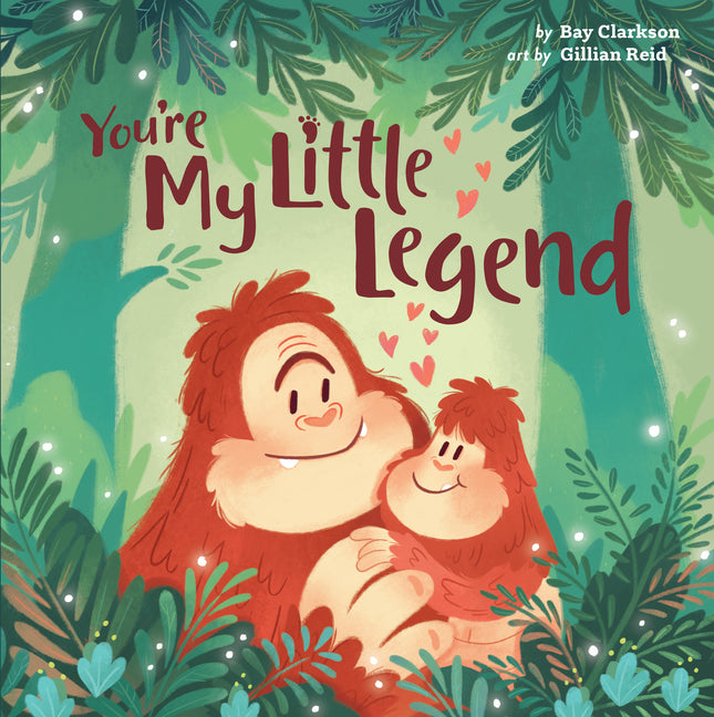 You're My Little Legend -- Bay Clarkson, Board Book