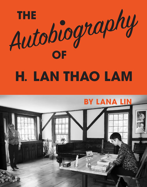 The Autobiography of H. LAN Thao Lam -- Lana Lin, Paperback