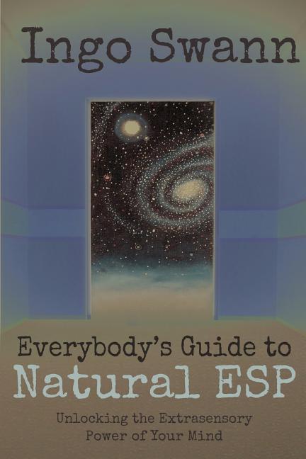 Everybody's Guide to Natural ESP: Unlocking the Extrasensory Power of Your Mind -- Marilyn Ferguson, Paperback