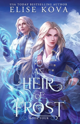 An Heir of Frost -- Elise Kova, Paperback