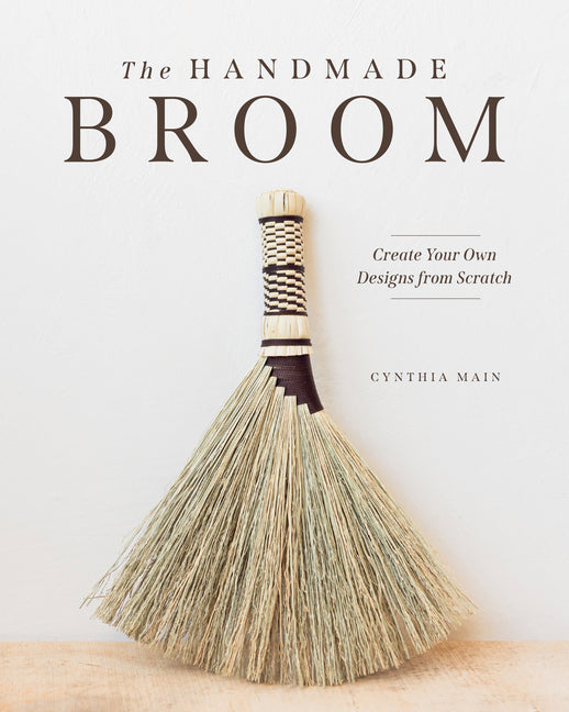 The Handmade Broom -- Cynthia Main, Paperback