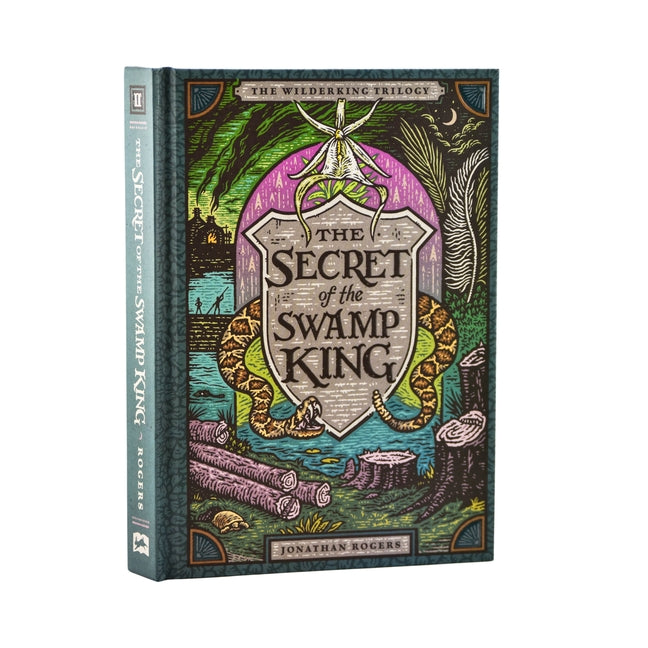 The Secret of the Swamp King -- Jonathan Rogers, Hardcover