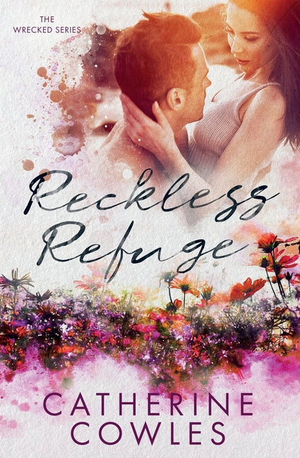 Reckless Refuge -- Catherine Cowles, Paperback